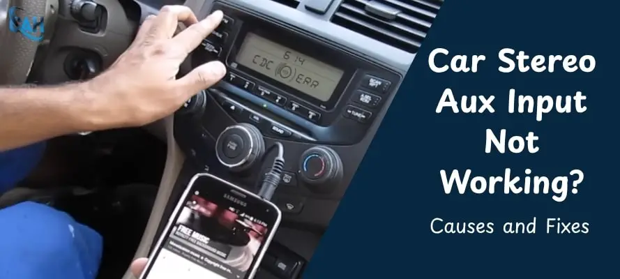 Car Stereo Aux Input Not Working